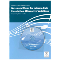 Notes and Music Manuscript and CD for Intermediate Foundation Alternative Variations, Imperial Classical Ballet
