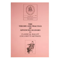 Cecchetti Classical Ballet Theory & Practice of Advanced Allegro