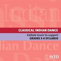 Classical Indian Dance, Kathak Music to Support Grades 5-6 Syllabus